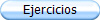 Ejercicios