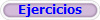 Ejercicios